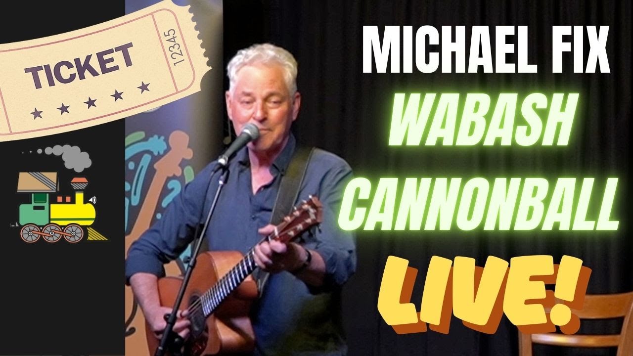 Michael Fix: Wabash Cannonball - solo fingerpicking instrumental - classic train song.