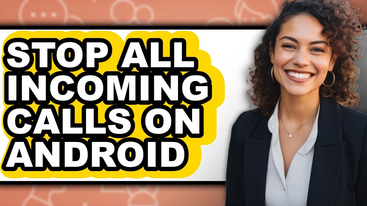 How to Stop All Incoming Calls on Android - Step by Step