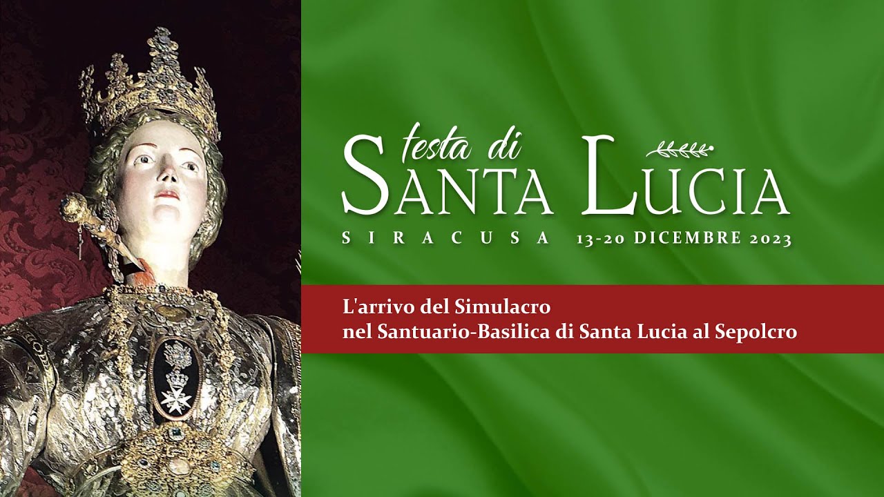 L'arrivo del Simulacro nel Santuario-Basilica di Santa Lucia al Sepolcro