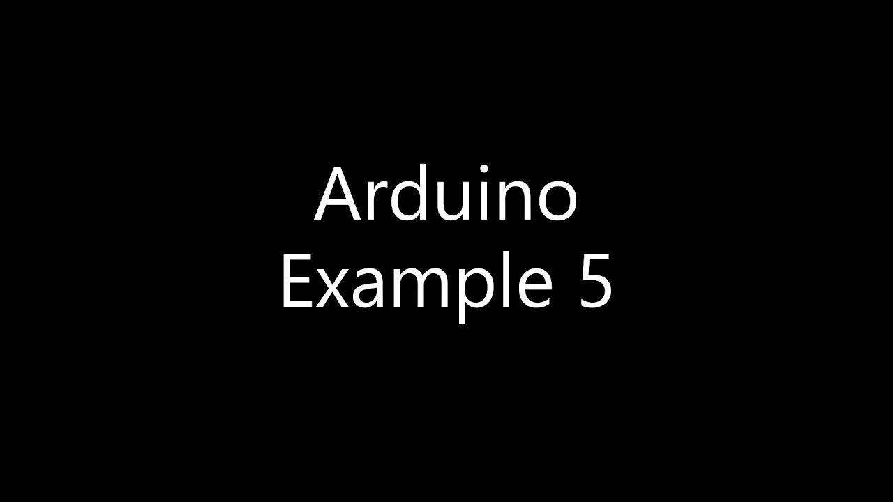 Arduino - Example 5