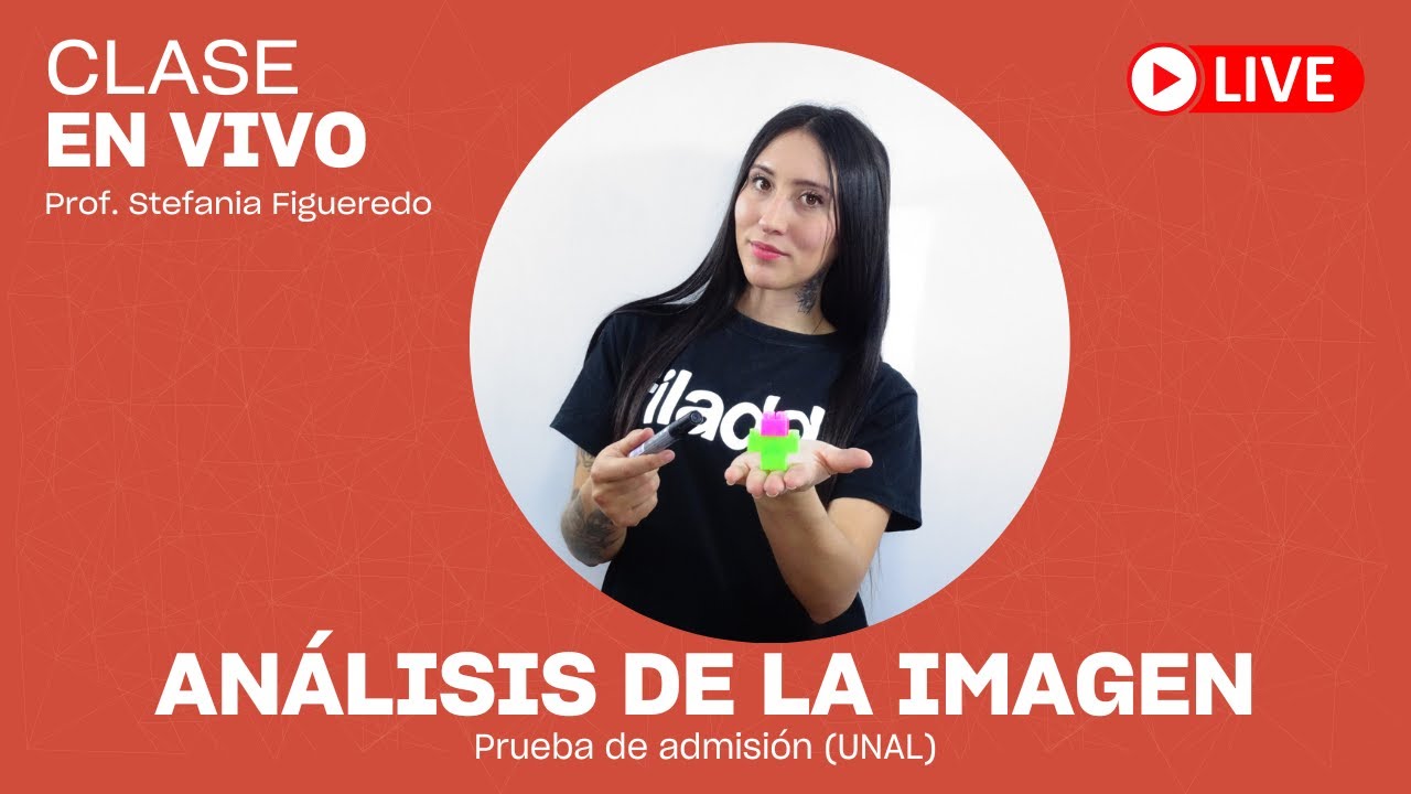 Clase EN VIVO 🔴 de Análisis de la imagen para la prueba de admisión UNAL (Universidad Nacional)