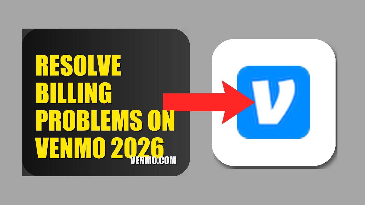 How To Resolve Billing Problems On Venmo 2026 (UPDATED GUIDE)