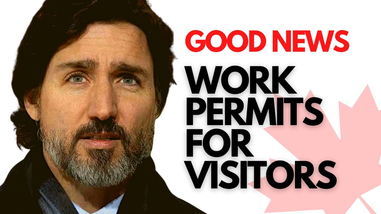 BIG UPDATE: GOOD NEWS FOR VISITORS SEEKING WORK PERMIT | CIC NEWS | IRCC UPDATES