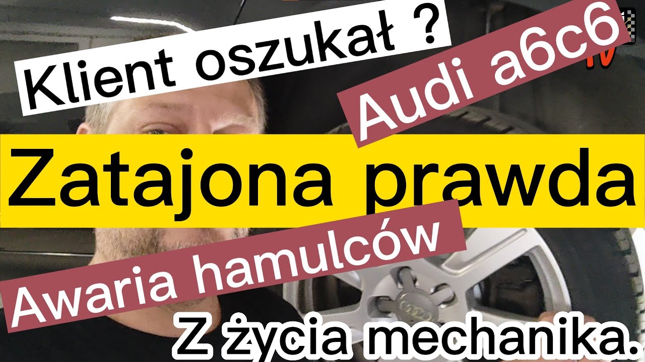 Klient OSZUKAŁ ? Zatajona prawda. Audi a6c6. Awaria hamulców. Vlog z życia mechanika.