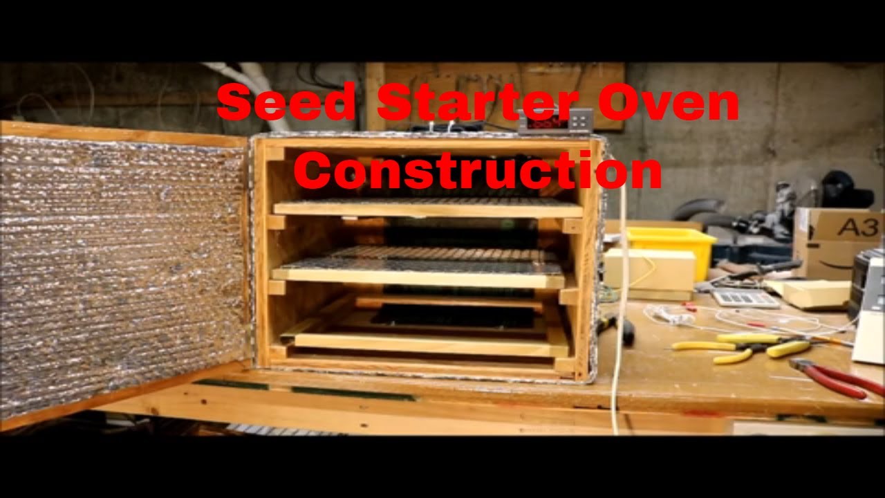 This shows the construction of a seed starter oven