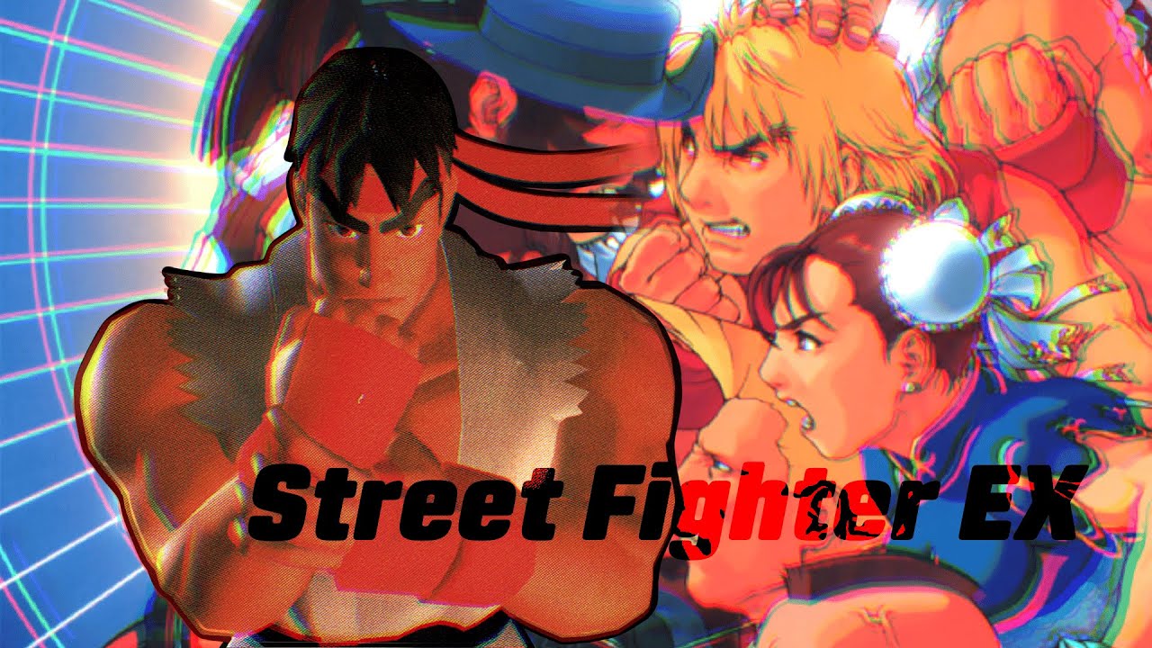 LE STREET FIGHTER LE PLUS MAL AIMÉ - STREET FIGHTER EX