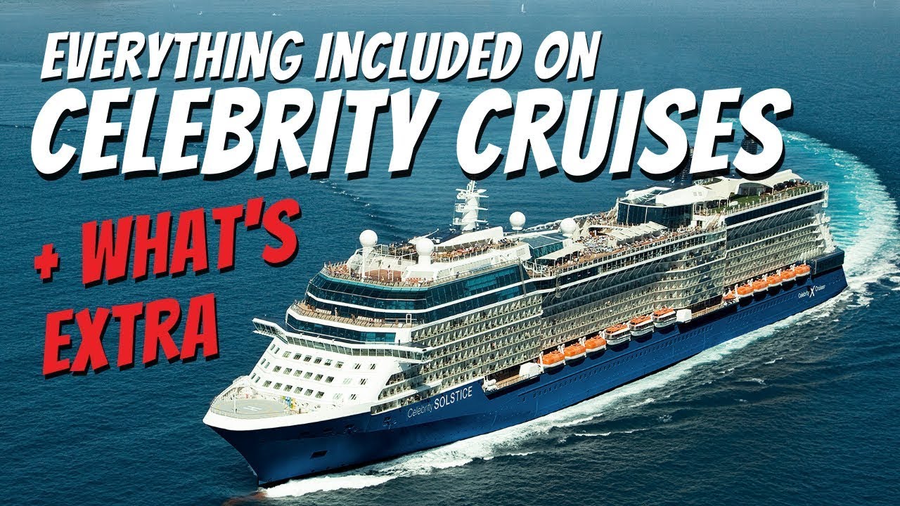 Everything Included in Celebrity Cruises in 2023 | Plus What&rsquo;s Extra.
