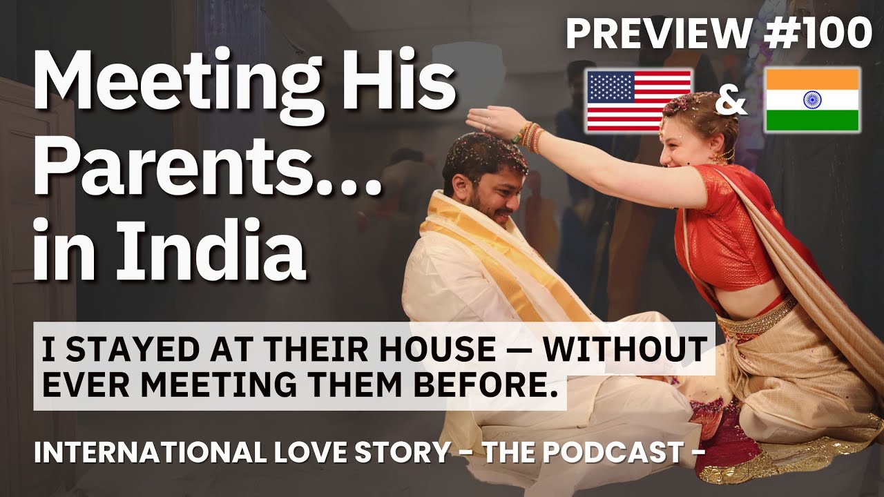Meeting His Parents in India for the First Time — Here’s What Happened