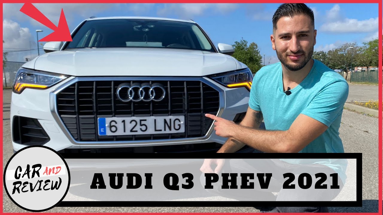 Nuevo Audi Q3 45 TFSIe (PHEV) 2021 / Prueba en Español del híbrido enchufable de Audi