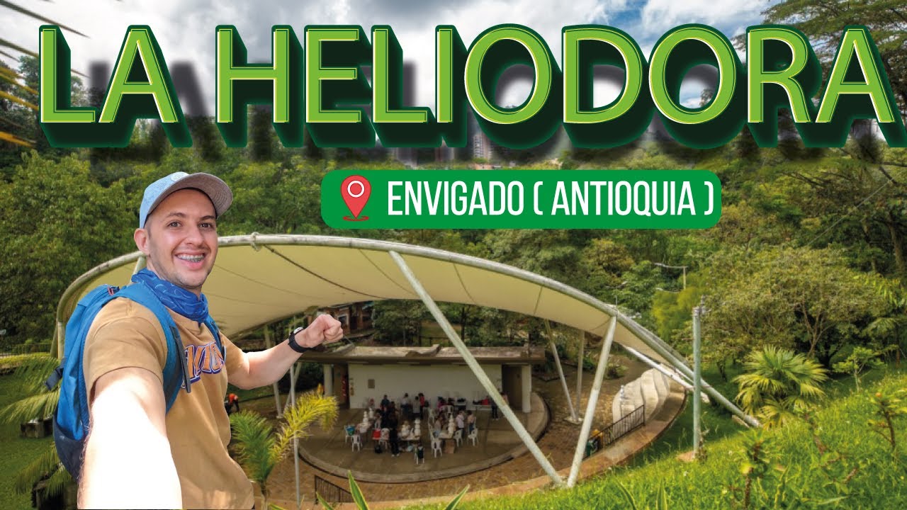 💚✔¿Te animas a conocer este Parque ? PARQUE LA HELIODORA Envigado - Antioquia / Colombia
