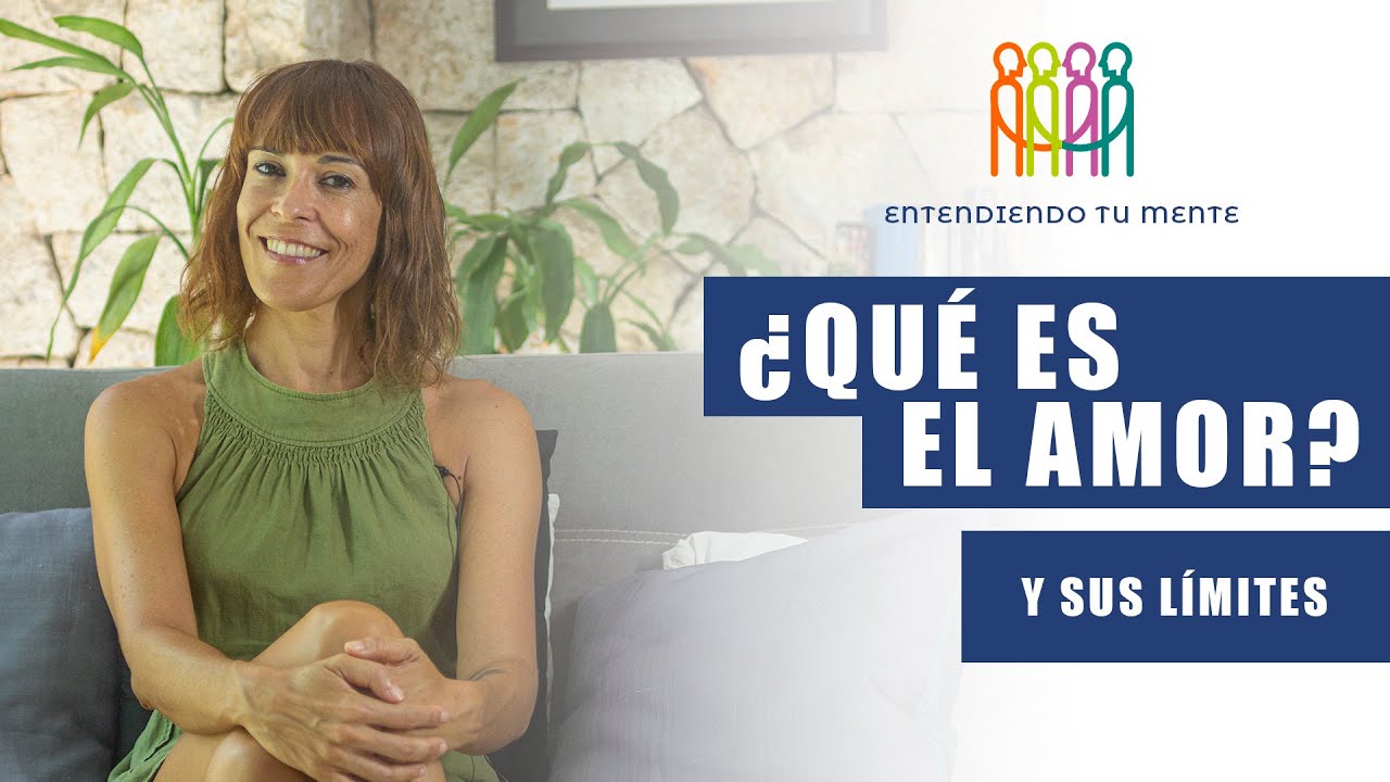¿Qué es el AMOR? Y sus límites