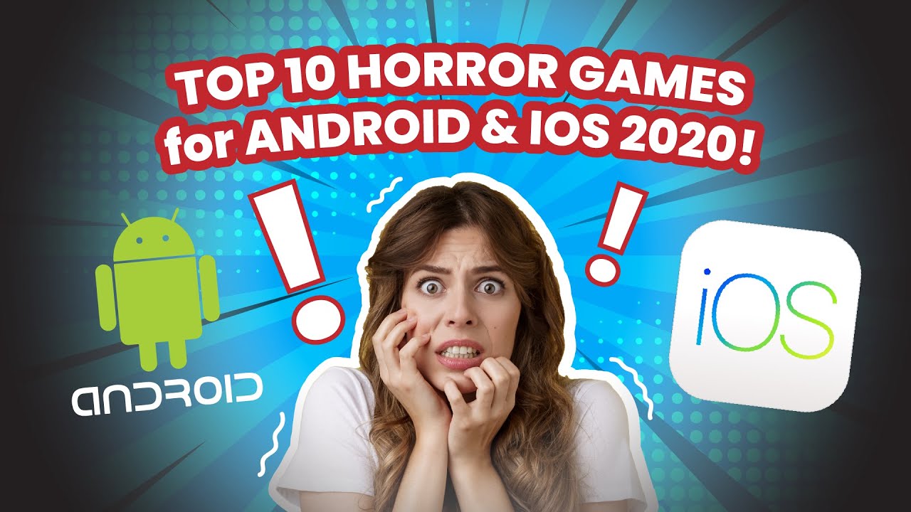 Top 10 Horror Games for Android and IOS 2020 - Best Horror Games for Android and IOS 2020