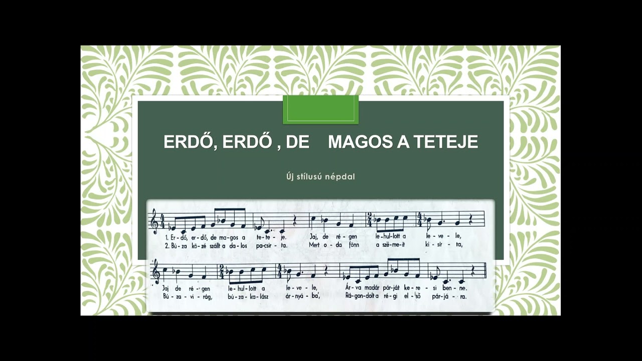 Erdő, erdő, de magos a teteje ( zongorakísérettel )