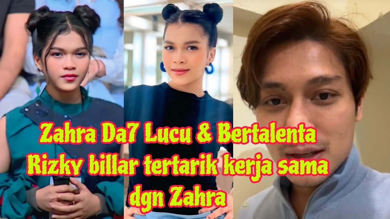 Zahra Da7 setelah tersenggol di Da7 Rizky billar tertarik utk merekrut zahra karena lucu& bertalenta