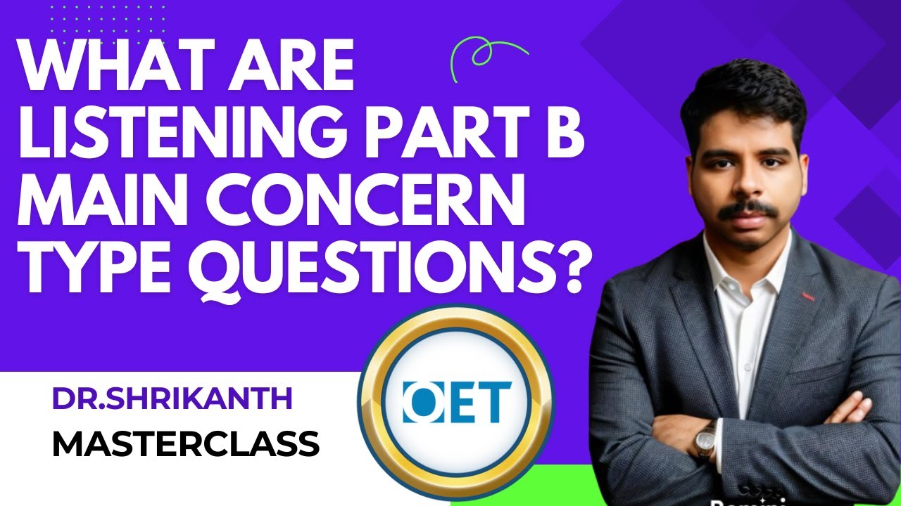 Stop Losing Marks in OET Listening Part B | Main Concern Question Strategy by Dr. Shrikanth
