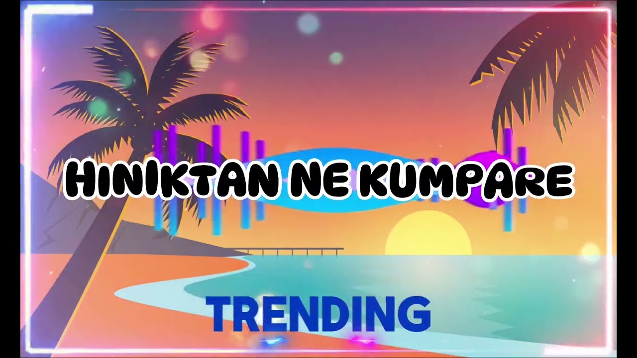 HINIKTAN NE KUMPARE [ MAX SURBAN ] REGGAE CHACHA