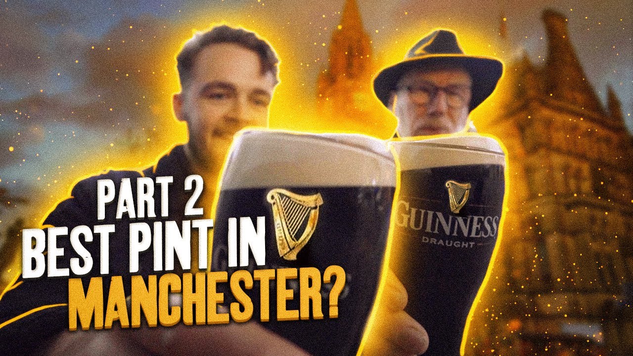Best Guinness In Manchester (Part 2)