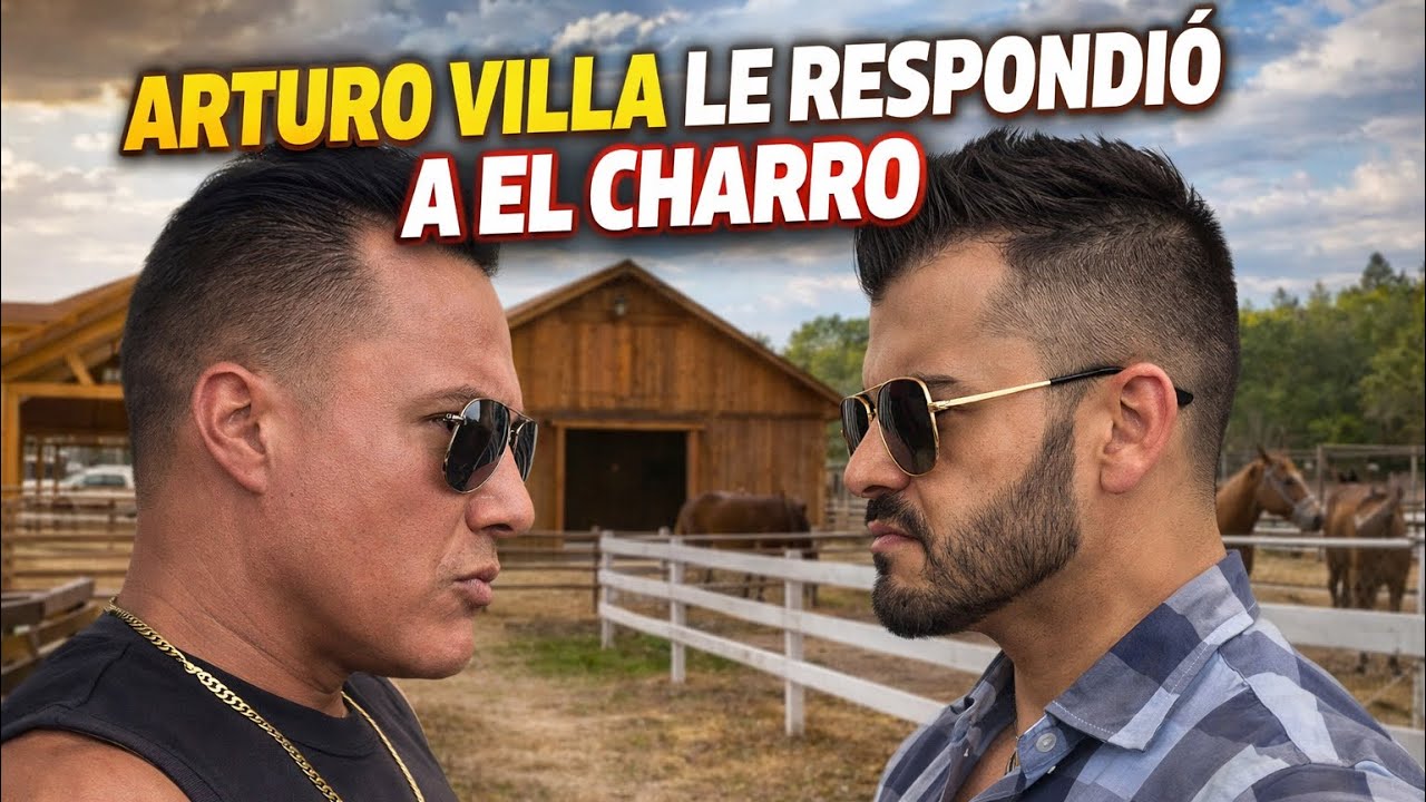 Arturo Villa le contestó a Erick Roberto, El Charro de esta manera