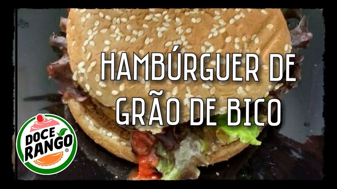 Hamb&uacute;rguer de gr&atilde;o de bico - Canal Doce Rango