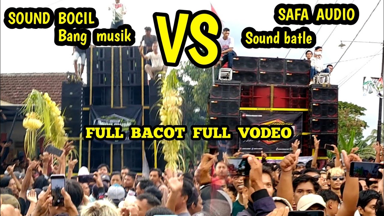 SAFA AUDIO VS BANG MUSIK BATLE SOUND SYSTEM PALING PANAS FULL BACOT FULL VIDEO