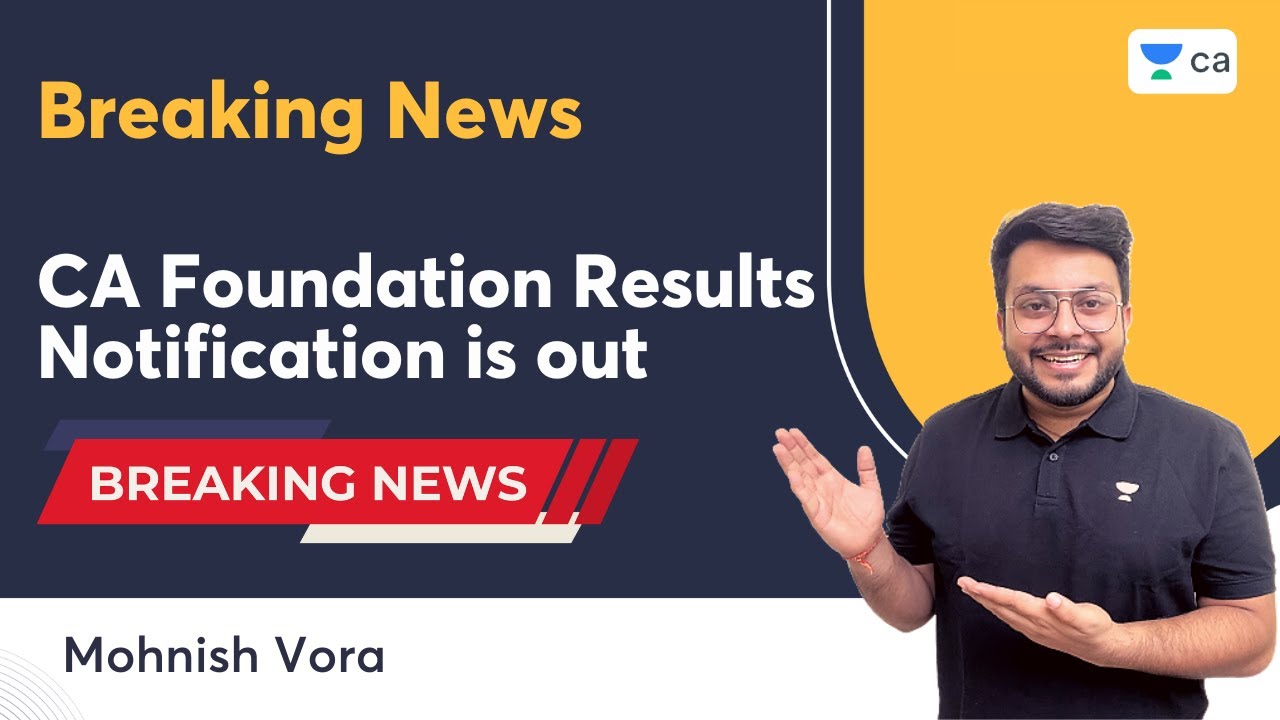 Breaking News | CA Foundation Results Notification is out | Mohnish Vora | Unacademy CA Foundation