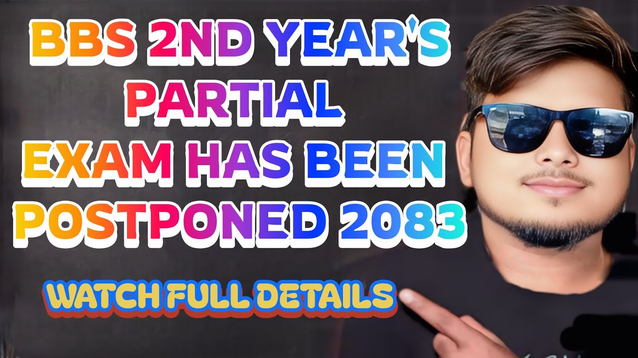 BBS 2nd YEAR's PARTIAL EXAM HAS BEEN Postponed 2083 @TechnicalDhrub BBS PARTIAL EXAM ❌ CANCELLED 