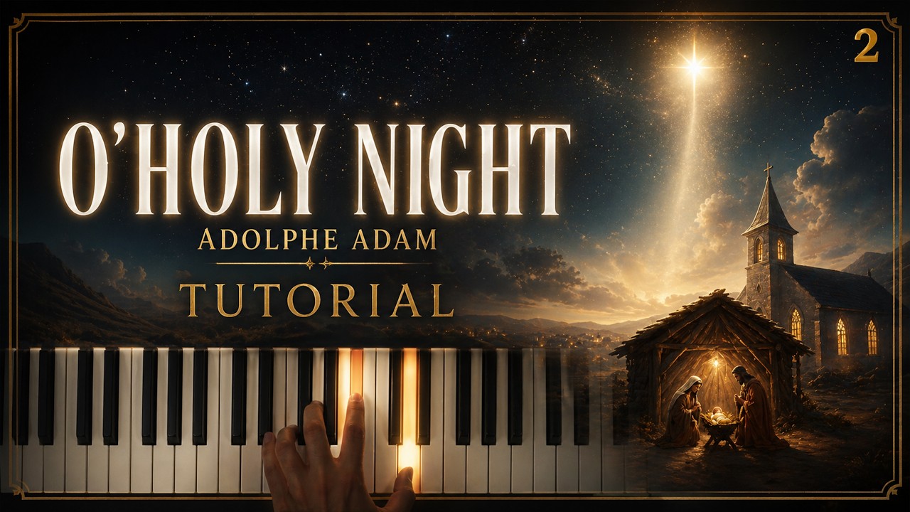 O HOLY NIGHT by Adolphe Adam | Piano Tutorial (Part 1) Slow, Detailed