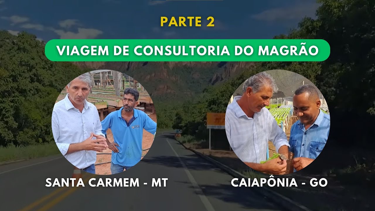 VIAGEM PARTE 2: CONSULTORIA DO MAGRÃO FOI EM SANTA CARMEM, MATO GROSSO E EM CAIAPÔNIA NO GOIÁS
