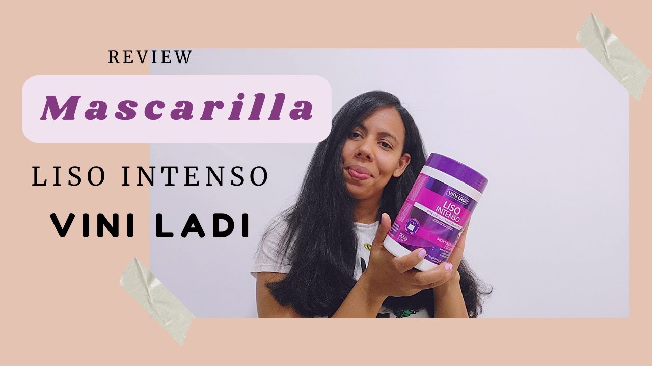 VINI LADI MASCARILLA LISO INTENSO REVIEW - TERMO ACTIVADA SILKY SMOOTH HAIR