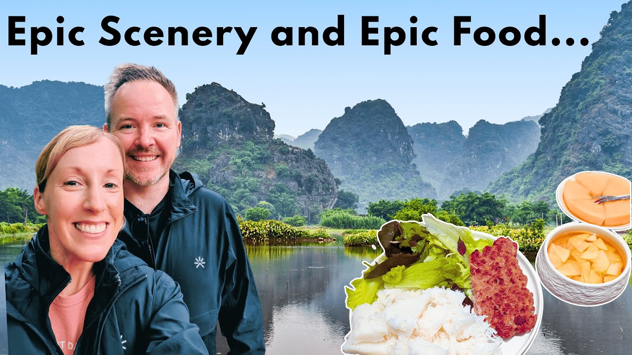 We Went to Ninh Binh for the Views...But Stayed for The FOOD!