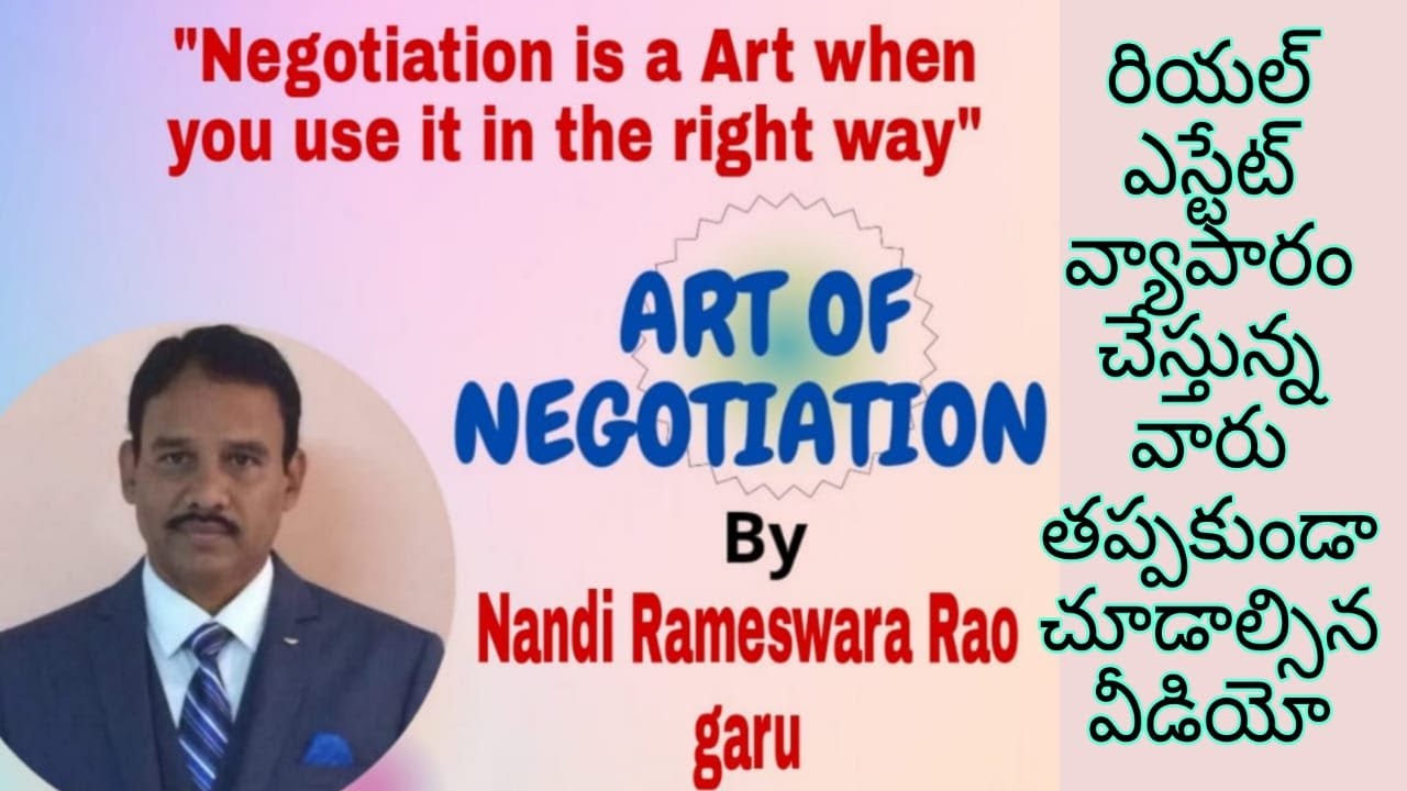 ART OF NEGOTIATION in Real Estate || NANDI RAMESWARA RAO    9949579170   || IMPACT || 2021