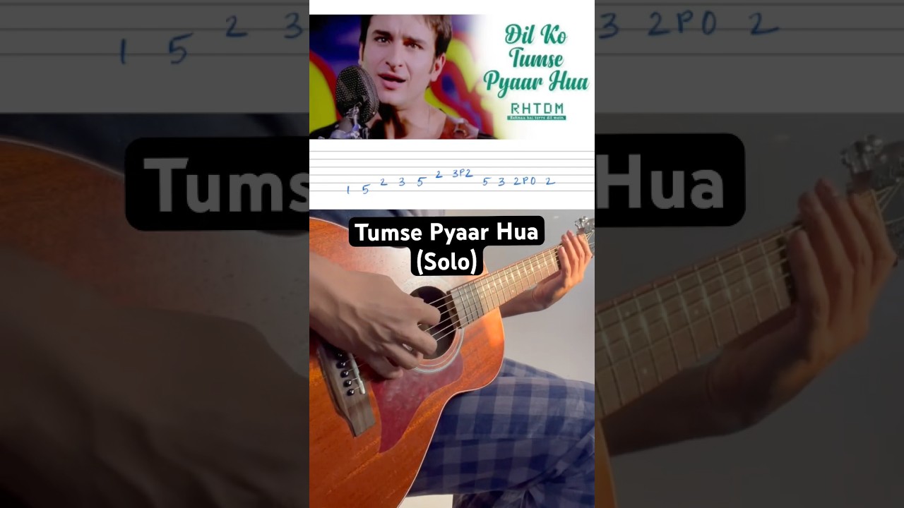 Dil ko tumse pyaar hua guitar solo tabs from the movie Rehna Hai Tere Dil Me.