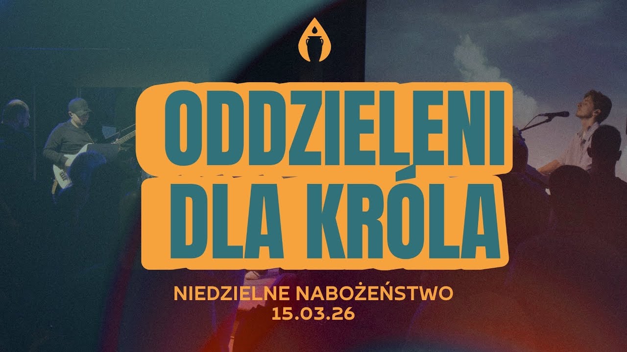 Oddzieleni dla Króla || Niedziela w New Wine || 15.03.2026