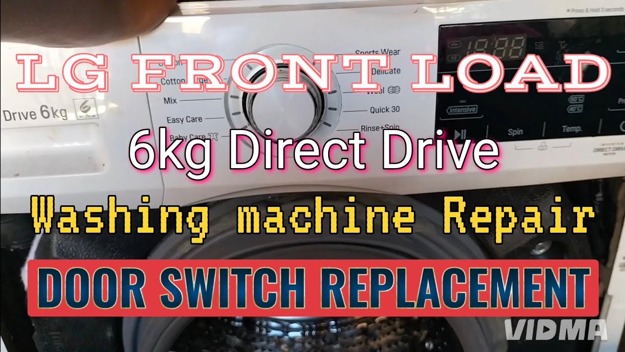 LG FRONT LOAD WASHING MACHINE DOOR SWITCH REPLACEMENT
