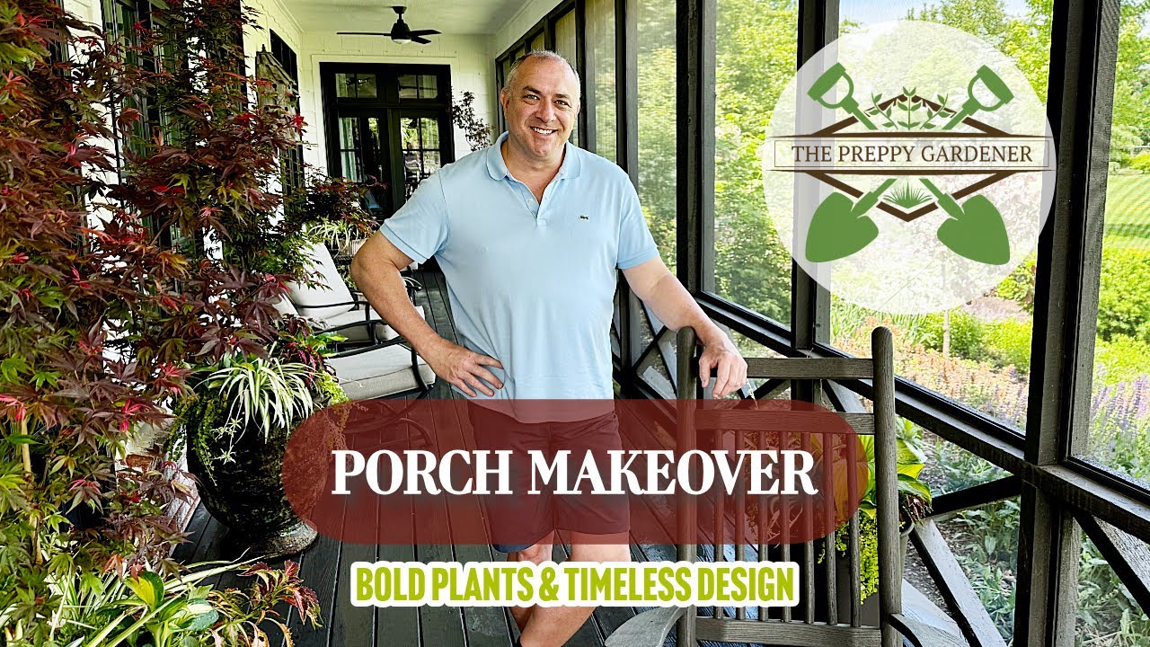 Cozy Porch Refresh | Bold Plants & Timeless Style with The Preppy Gardner (2025)