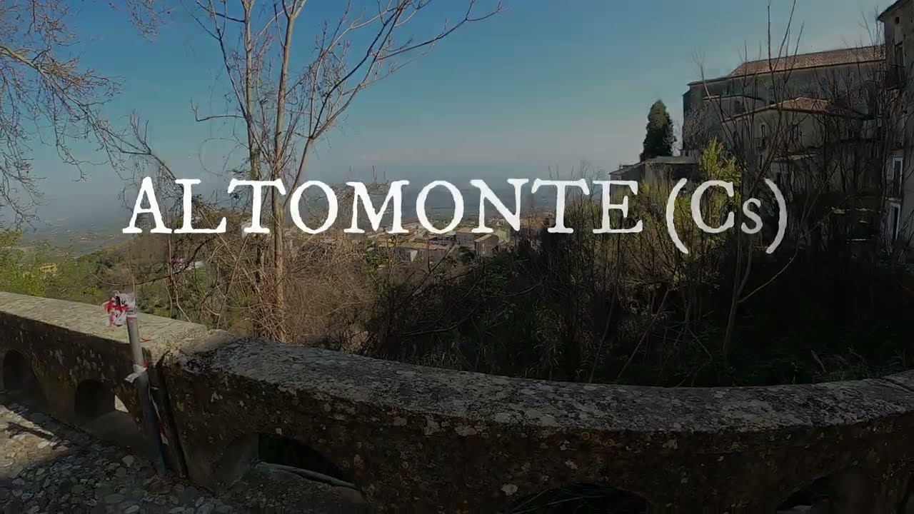 IL BORGO DI ALTOMONTE  (Cs) - Parte 1