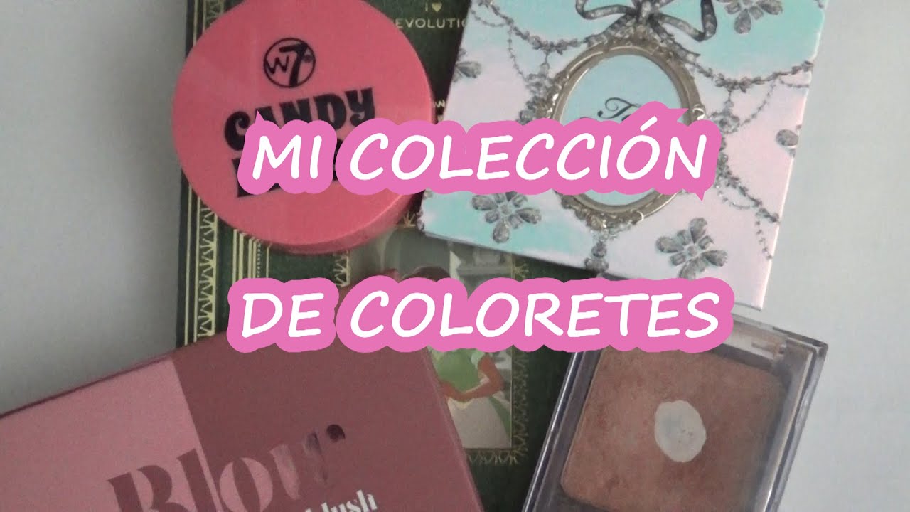 MI COLECCIÓN DE COLORETES 2021