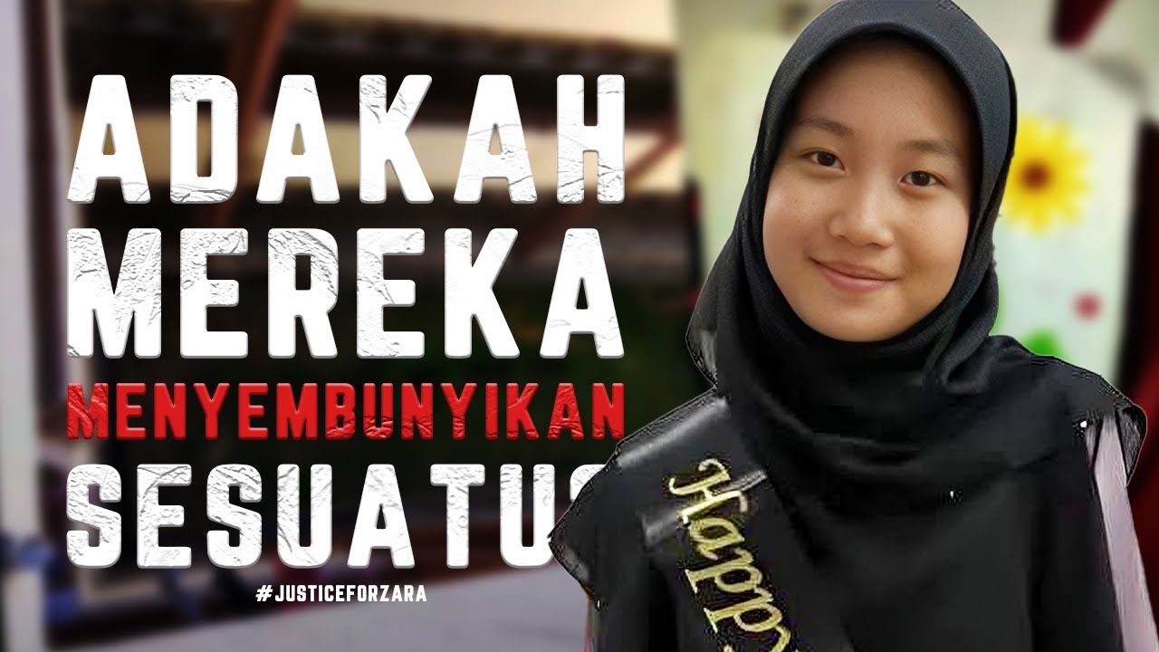 Merungkai Kes Zara Qairina: Adakah Mereka Menyembunyikan Sesuatu? #justiceforzara