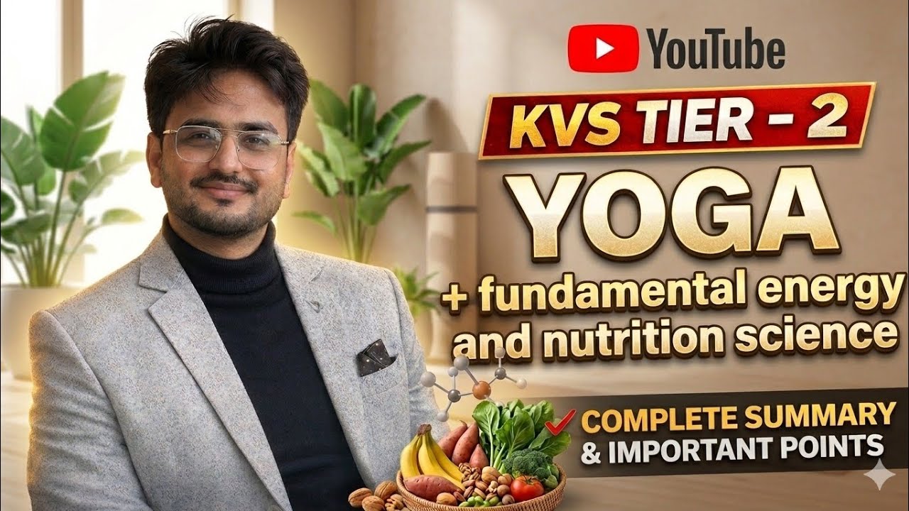 KVS Tier-2: Yoga + Fundamental Energy & Nutrition Science | Complete Summary & Important Points