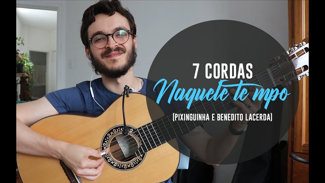 Naquele tempo - 7 cordas