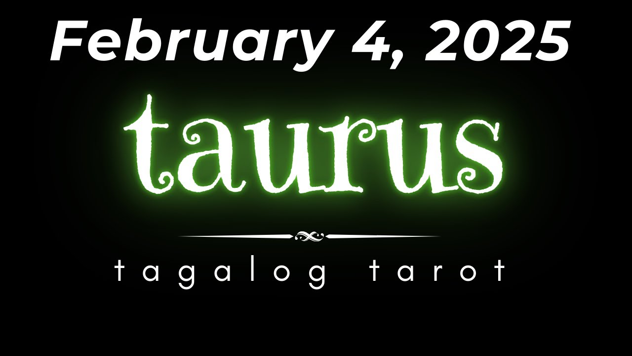 DAILY GABAY ♉️TAURUS🔮February 4, 2025🌈