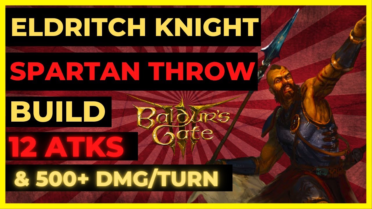 BG3 - ELDRITCH KNIGHT Сборка спартанского метателя: 12 ATKS и 500+ УРОНА/ХОД!