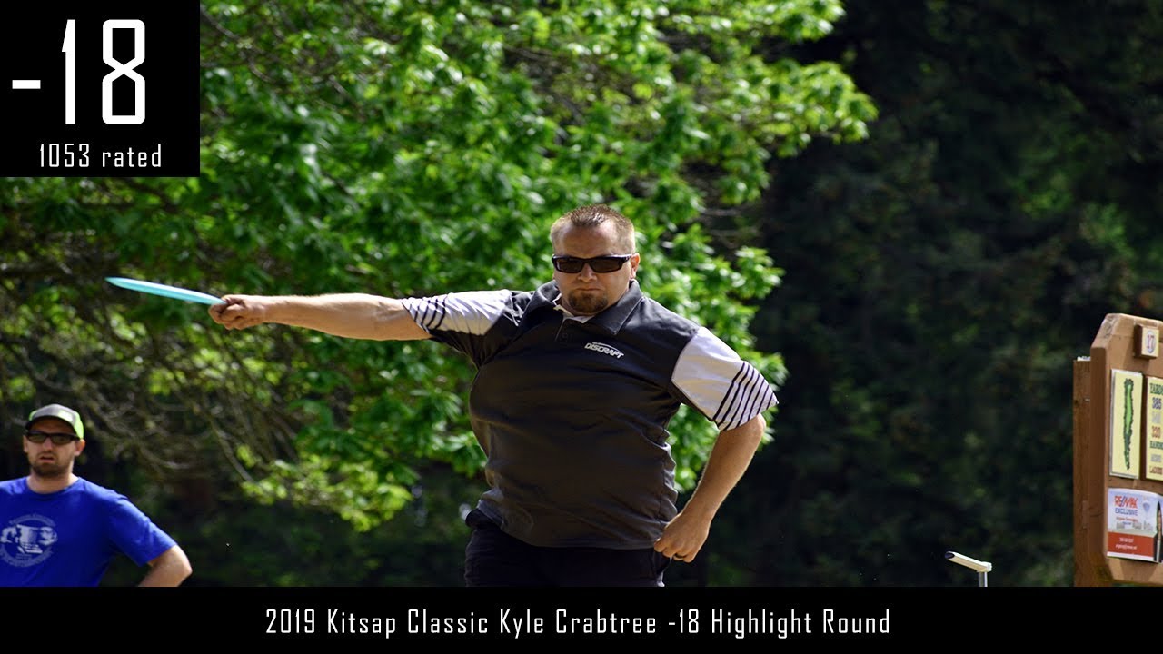 Kyle Crabtree Shoots -18 at the 2019 Kitsap Classic (1053 Rated) With Disc Info #TeamDiscraft