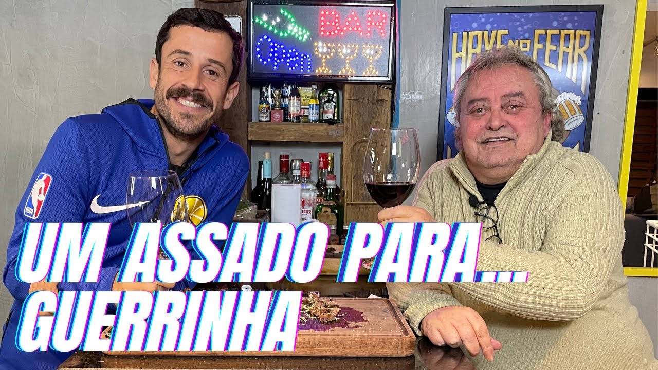 UM ASSADO PARA... GUERRINHA | #12