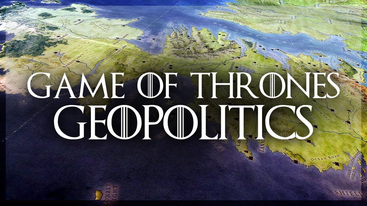 Geopolitics of Game of Thrones