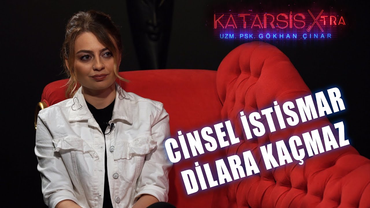 Katarsis X-TRA: Cinsel İstismar- Dilara Kaçmaz