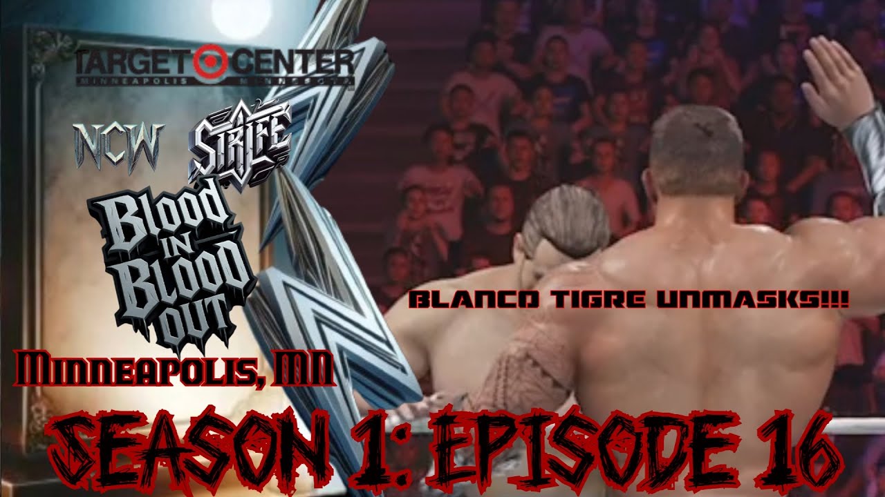 NCW Season 1  Ep  16  Blood in Blood Out