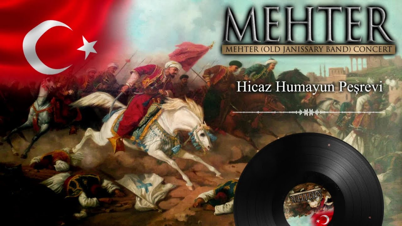 Hicaz Hümayun Peşrevi - Osmanlı Mehter Marşları