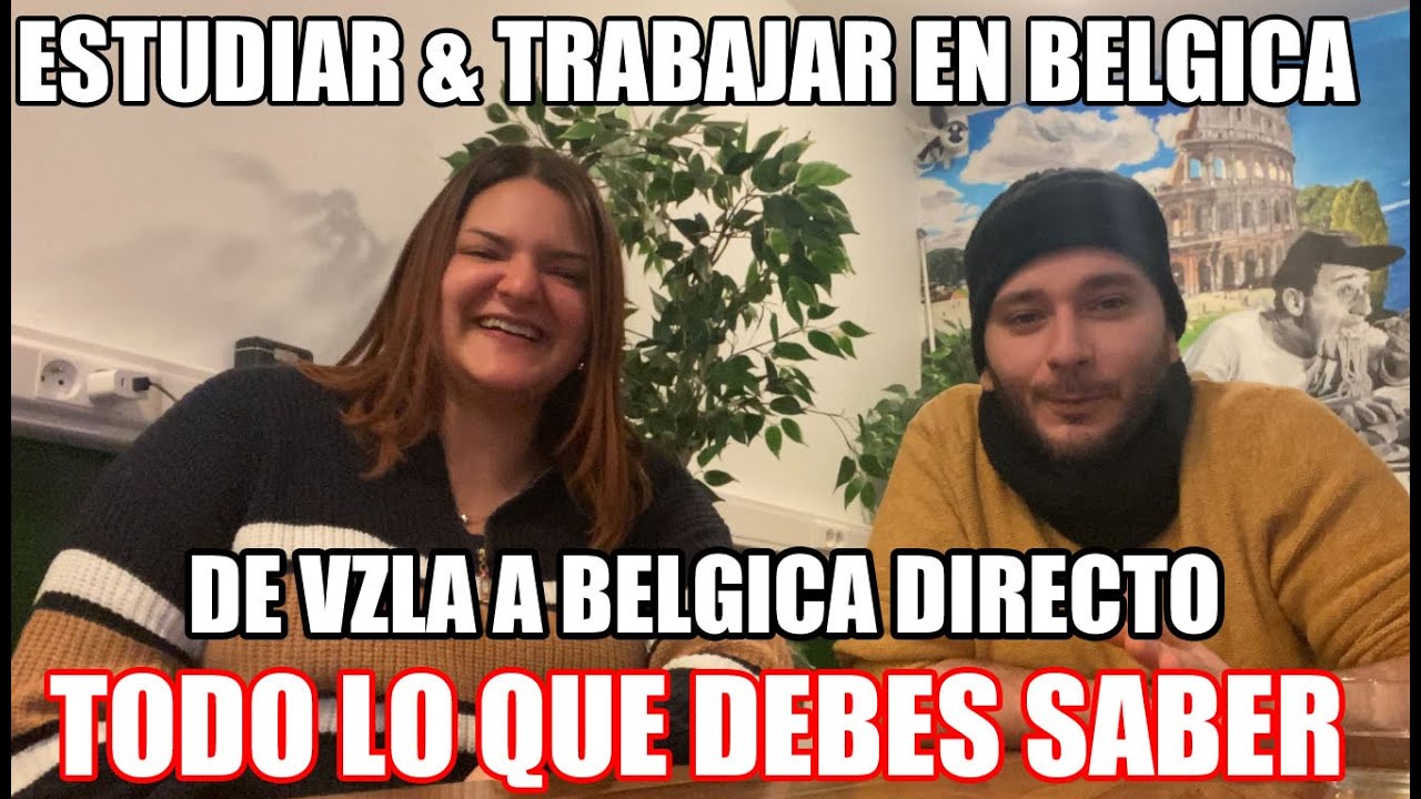 TODO SOBRE ESTUDIAR & TRABAJAR EN BELGICA