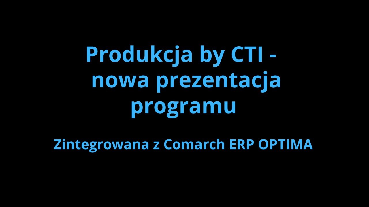 Produkcja by CTI - Prezentacja Programu!